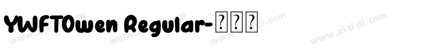 YWFTOwen Regular字体转换